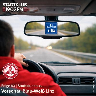 83 - UPO Vorschau Blau-Weiß Linz (H) | Stadtklubhaus