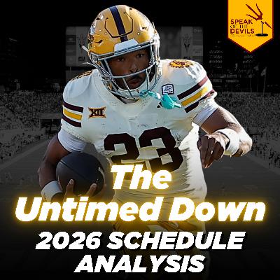 The Untimed Down: ASU's 2026 Schedule Breakdown & Bobby's Blowup