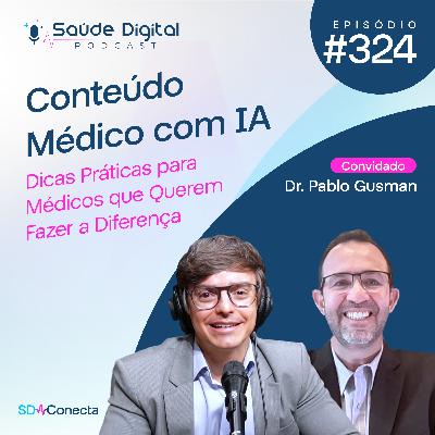 SD324 - Conteúdo Médico com IA: Dicas Práticas para Médicos que Querem Fazer a Diferença