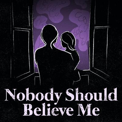 Introducing — Nobody Should Believe Me: The Advocate