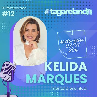 EP #12 - KELIDA MARQUES