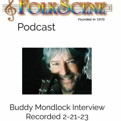 Buddy Mondlock on FolkScene - Interview And Performance