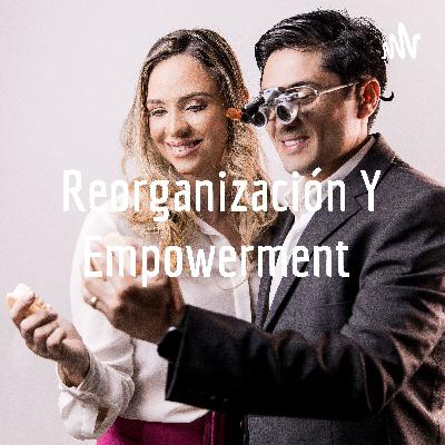 Reorganización-Empowerment