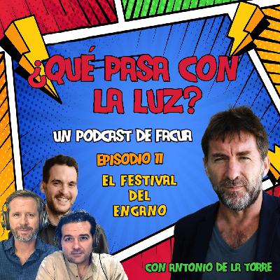 ¿Qué pasa con la luz? - Episodio 11: El Festival del Engaño