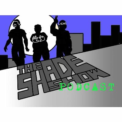 The Shade Show Episode 50