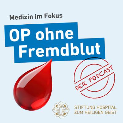 Folge 31: OP ohne Fremdblut