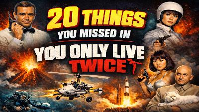 20 Things You Missed in YOU ONLY LIVE TWICE