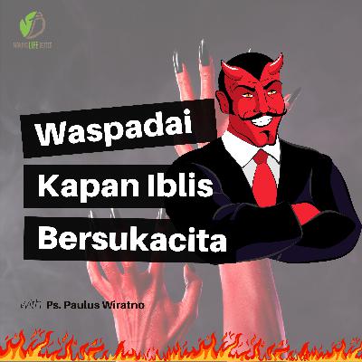 Waspada!! Kapan iblis bersuka cita?? #renunganharian Waspada!! Kapan iblis bersuka cita?? #renunganharian