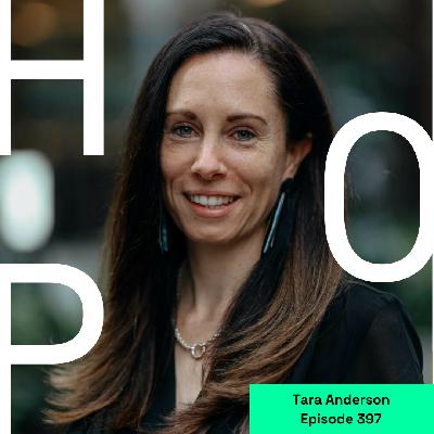 397 Tara Anderson: Redefining Business as a Force for Good
