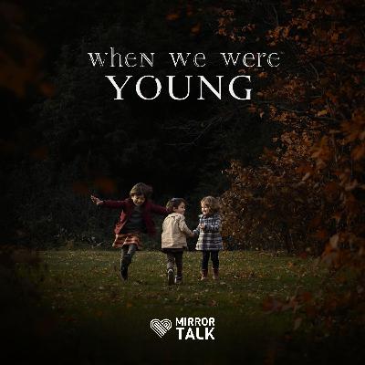 When We Were Young: Lessons from Lust, Fire & the Foolishness of Youth