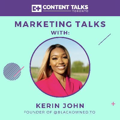 Ep. 11 - Promoting local black businesses w/ @BlackOwned.TO's Kerin John