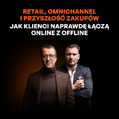 Offline nie umiera: dlaczego sklepy stacjonarne nadal wygrywają z e-commerce [Bartosz Kuciak]