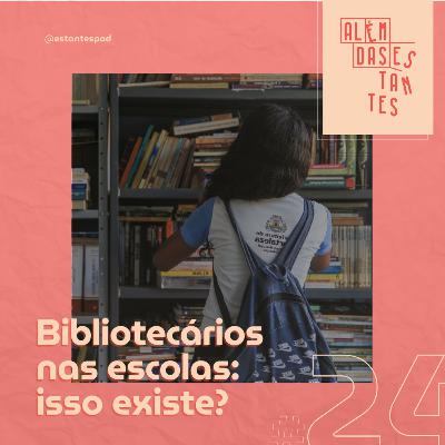 Bibliotecários nas escolas: isso existe?