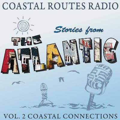 Coastal Connections - Episode 10 - Keeping history alive through storytelling (Pt II) Coastal Connections - Episode 10 - Keeping history alive through storytelling (Pt II)