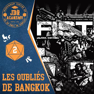 F.I.S.T #02 - Les oubliés de Bangkok