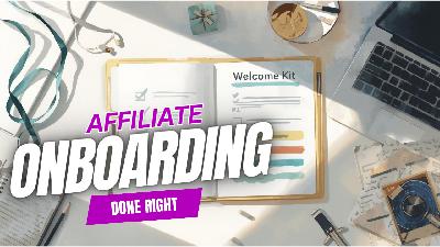 How to Set Up Affiliates to Win (Onboarding Checklist)