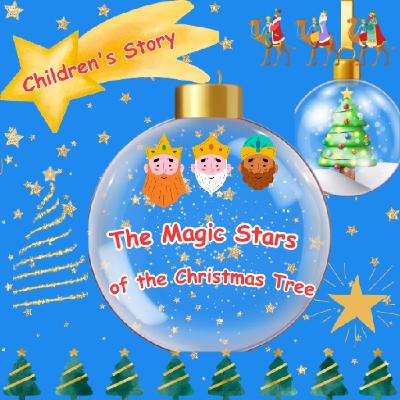 The Magic Stars of the Christmas Tree   Story for Kids Teaching Values & Love