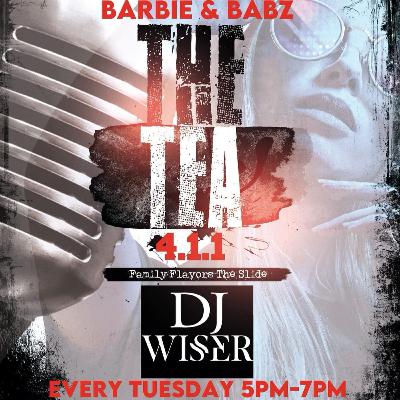 The TEA 411 W/ Barbie & The Babz