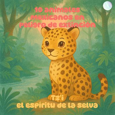 Tz’i, el espíritu de la selva – Un cuento sobre conciencia ecológica y conexión con la naturaleza