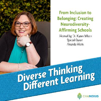 Ep. 243: From Inclusion to Belonging: Creating Neurodiversity-Affirming Schools with Amanda Morin