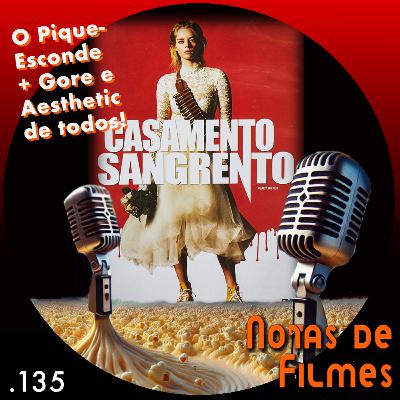 Ep.135 - Casamento Sangrento (2019) Ep.135 - Casamento Sangrento (2019)