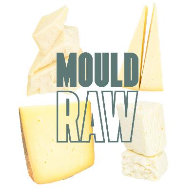 MOULD RAW: A month long celebration of RAW MILK Cheese in Australia