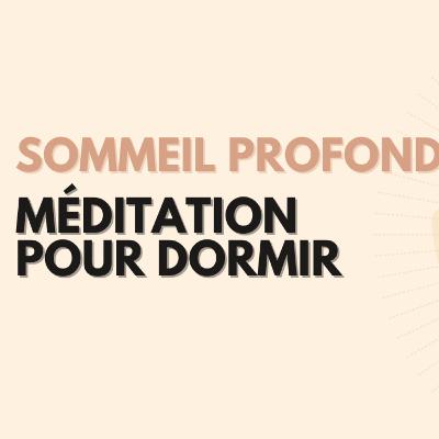 Sommeil profond / Méditation pour dormir
