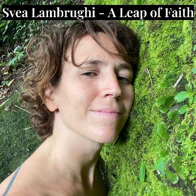 #8 - Svea Lambrughi - A Leap of Faith