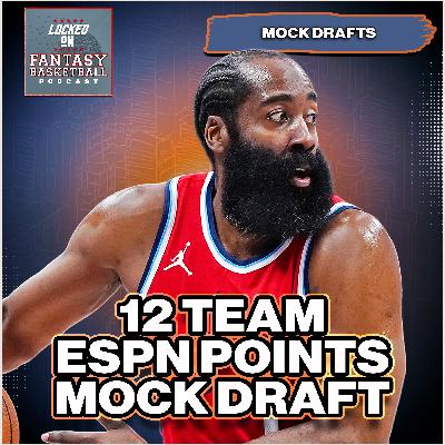 ESPN Points League Fantasy Basketball Mock Draft | 12-Team Pick 12 Strategy