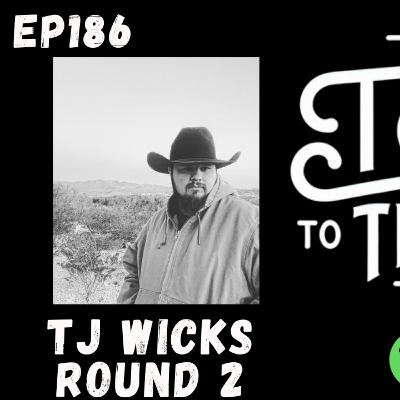 Tx2Tn Podcast Ep186 TJ Wicks Rd 2