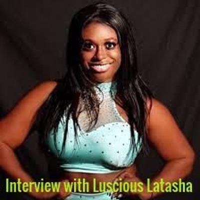 Season 2 Episode 63 Interview with Luscious Latasha