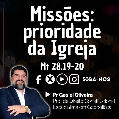 Missões: prioridade da igreja - Mt 28.19-20