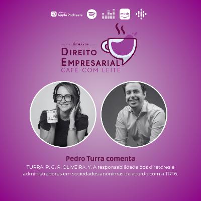 EP#228: TURRA, P. G. R. OLIVEIRA, Y. A responsabilidade dos diretores e administradores em sociedades anônimas de acordo com a TRT6. EP#228: TURRA, P. G. R. OLIVEIRA, Y. A responsabilidade dos diretores e administradores em sociedades anônimas de acordo com a TRT6.