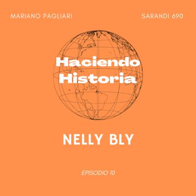 Haciendo Historia - Nelly Bly Haciendo Historia - Nelly Bly