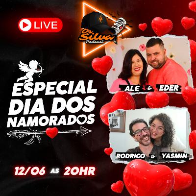 ESPECIAL DIA DOS NAMORADOS - OsSilva - #089 #namorados #casal #vidadecasada
