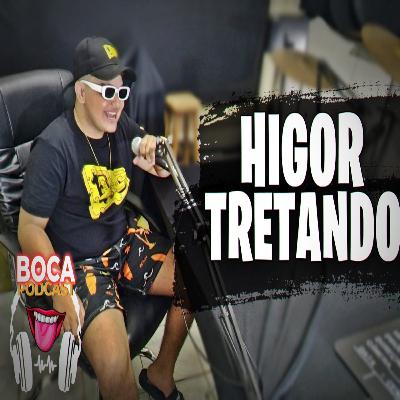 Higortretando - BocaPodcast #18
