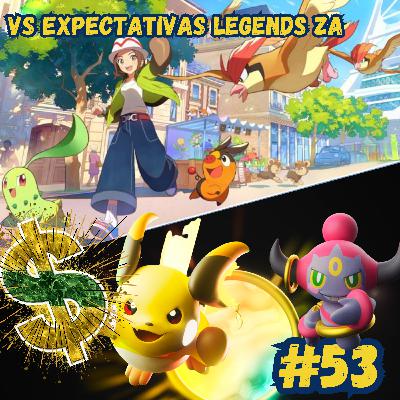 #53 - Vs Expectativas Pokémon Legends Z-A