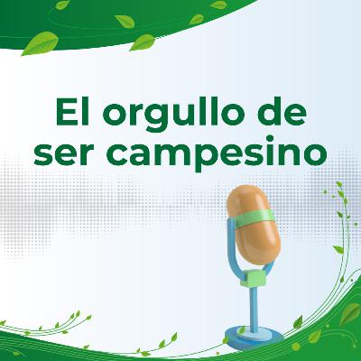 El orgullo de ser campesino