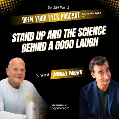 Ep. 184 Part 1 "Stand Up and the Science Behind a Good Laugh" - Michael Parenti