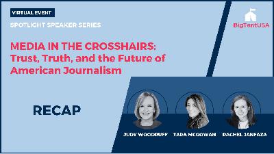 BigTent Podcast: A Conversation with Judy Woodruff, Tara McGowan and Rachel Janfaza BigTent Podcast: A Conversation with Judy Woodruff, Tara McGowan and Rachel Janfaza