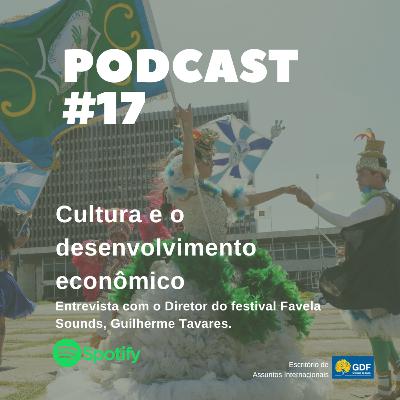 Cultura e Desenvolvimento Econômico - Entrevista com o diretor do festival Favela Sounds, Guilherme Tavares.