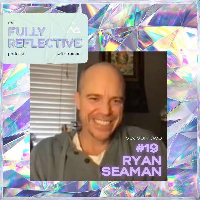 episode 19 with ryan seaman episode 19 with ryan seaman