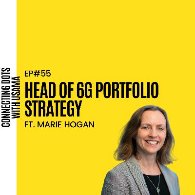 #55 Marie Hogan | 6G Portfolio Strategy leader | Sweden, SE