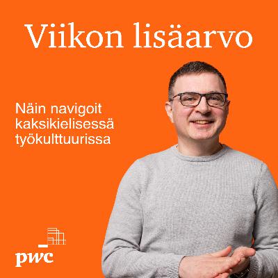 Viikon lisäarvo: Lost in Translation? – Näin navigoit kaksikielisessä työkulttuurissa