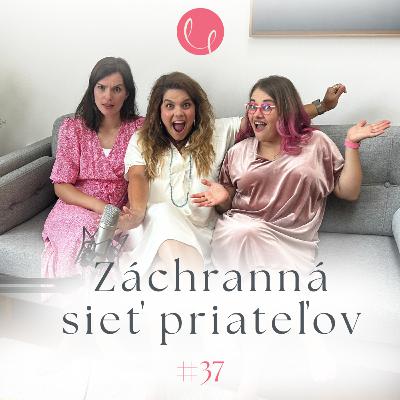 #37 - ZÁCHRANNÁ SIEŤ PRIATEĽOV