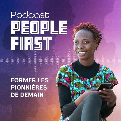 Former les pionnières de demain  | People First Podcast