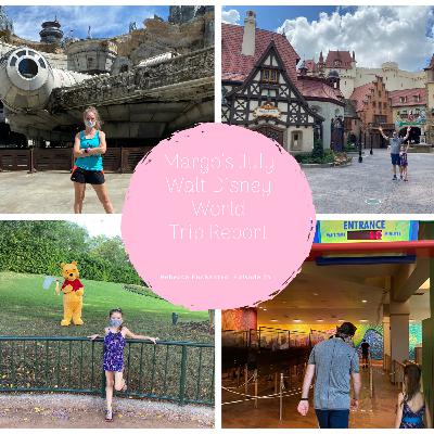 Margo’s July Walt Disney World Trip Report, Episode 74