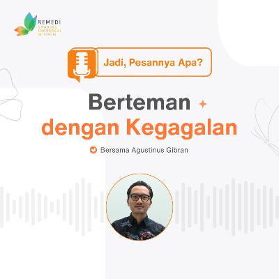BERTEMAN DENGAN KEGAGALAN