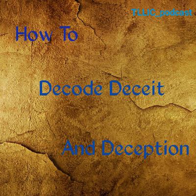 How to Decode Deception: A Guide to Unmasking the Secrets of Deceitful Minds