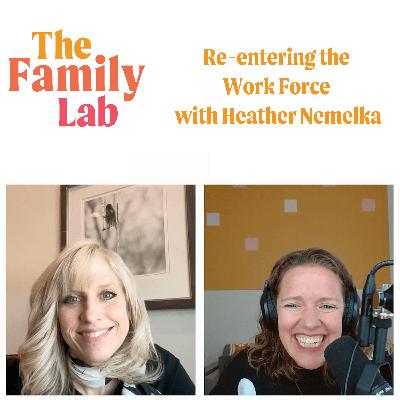 Re-entering the Workforce with Heather Nemelka
